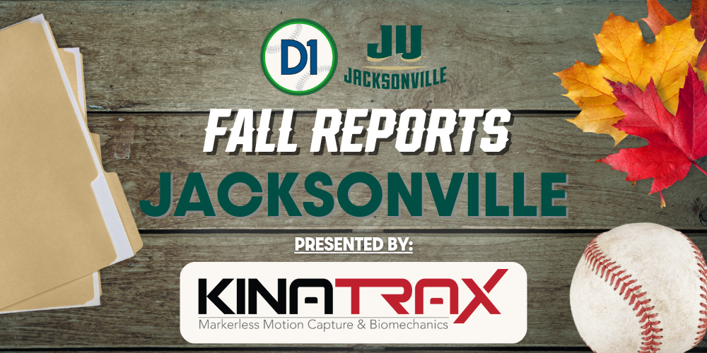 2024 Fall Report: Jacksonville • D1Baseball