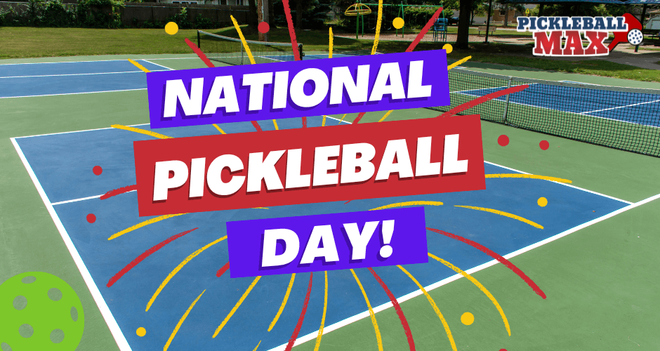 National Pickleball Day – PickleballMAX