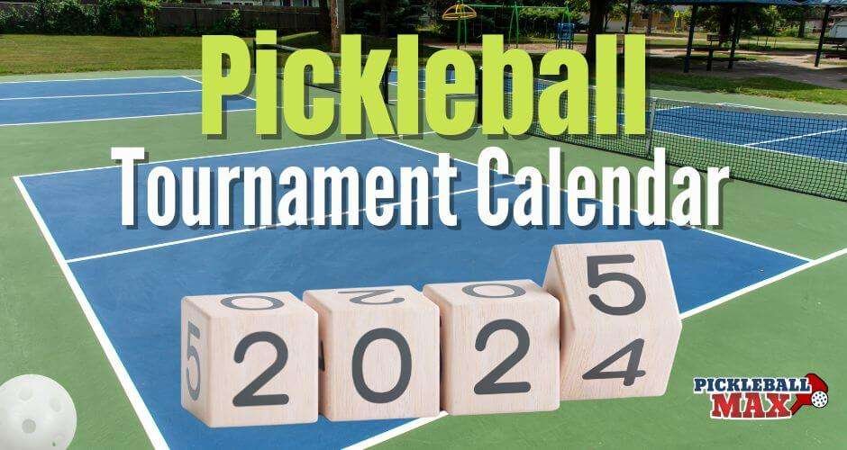 2025 pickleball tournament calendar