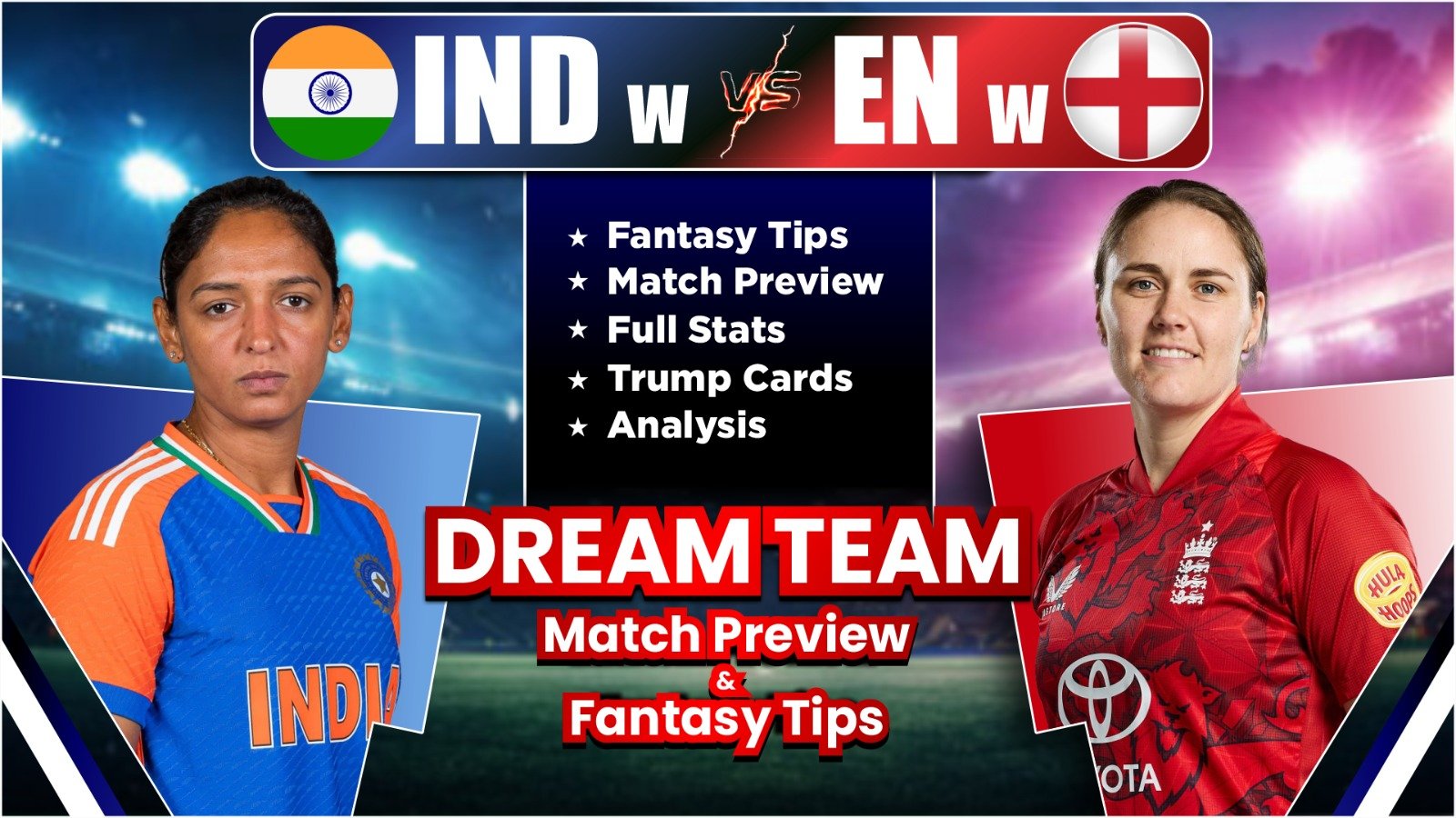 EN w vs IN w Dream11 Team Prediction, Player Stats, Possible 11 and Fantasy Tips